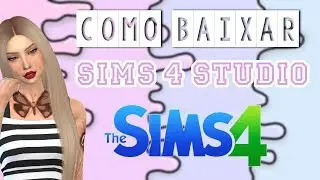 Como Baixar o SIMS4STUDIO || The Sims 4 - Criando Conteúdos Personalizados #1