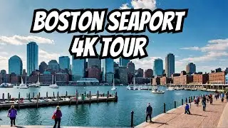 Seaport District Boston - 4K Tour, Living, Apartments, Stuff to Do, ICA, Waterfront