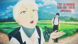 The Summer Hikaru Died OP / Opening 