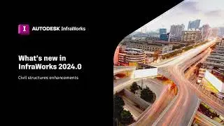 What's new in InfraWorks 2024 | Elevation Measurement, Revit Family-based Components and More