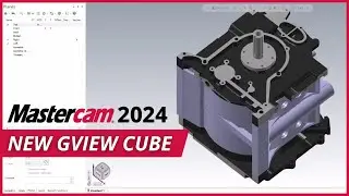 New GVIEW CUBE in Mastercam 2024