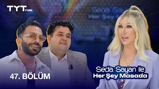 Seda Sayan ile Her Şey Masada | 47. Bölüm · Aşkım Kapışmak, Dr. Ubeydullah Sevgili