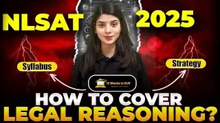 NLSAT 2025: How to Cover Legal Reasoning Syllabus? I Strategy and Sources I Shikha Puri