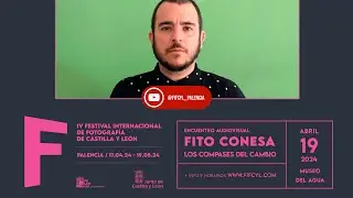 #FIFCyL24 | Encuentro audiovisual 'Los compases del cambio' | Fito Conesa