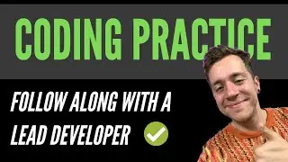 CODING PRACTICE - Follow along with a lead developer on some programming problems