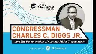 Congressman Charles C. Diggs Jr. and the Desegregation of Commercial Air Transportation (Lecture)