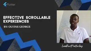 Effective Scrollable Experiences in a Flutter App