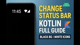 How to Change Android Status Bar Color & Text Style using Kotlin | Full Guide(2025)