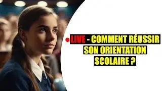 LIVE - Comment réussir son orientation scolaire ?