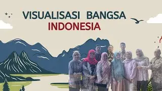 Keberagaman Indonesia - Visualisasi Bangsa Indonesia - Latsar CPNS
