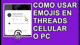 COMO USAR EMOJIS EN THREADS EN CELULAR O PC