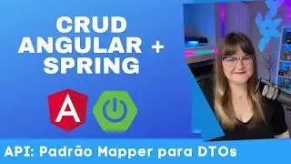 CRUD Angular + Spring | 42: Padrão Mapper