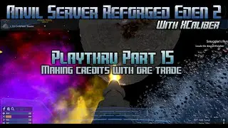 Empyrion Galactic Survival - Anvil server Reforged Eden 2 Playthru part 15