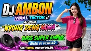 VIRAL TIKTOK AMBON DJ ♥️🔥 || 