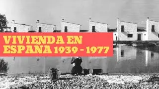 Proceso de conformación del sector inmobiliario español | 1939 - 1977