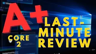 CompTIA A+ Core 2 Last-Minute Study Guide