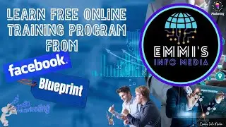 Learn Free Online Training Program From Facebook Blueprint | Emmi's Info Media