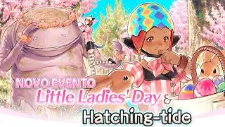 Novo evento de Páscoa e Primavera: Little Ladies' Day e Hatching-tide 2024