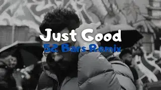 52 BARS | Karan Aujla | Just Good | KaranBeatBoy | Punjabi Remix 2024