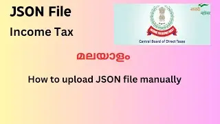 ITR JSON File Upload Manually Malayalam 