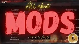 Conan Exiles 2021 | All About Mods