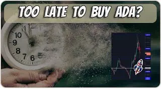 Cardano Price Update - ADA Buy In Strategies! Too Late ⏰