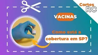 Como está a cobertura das principais vacinas em SP?