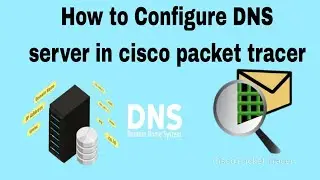 How to configure DNS server in Cisco Packet Tracer.