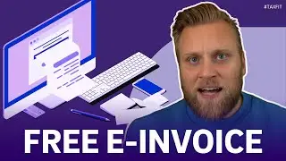 Create e-invoices for FREE: 3 tools for mandatory e-invoicing in 2025