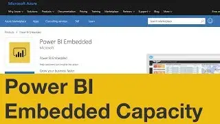 Power BI Embedded Capacity & App Workspaces