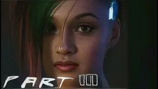 CYBERPUNK 2077 Walkthrough Gameplay Part 3 - I THINK SHE LIKE ME?? (FULL GAME)