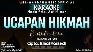 UCAPAN HIKMAH karaoke (Nasida Ria) | Nada Pria | Cipta: Ismail Massech