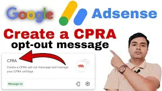 Create a CPRA opt out message and manage your CPRA settings | create a CPRA massage Adsense || CPRA