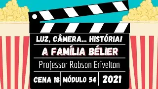 Luz, Câmera... História! Cena 18 – A família Bélier (54/2021)