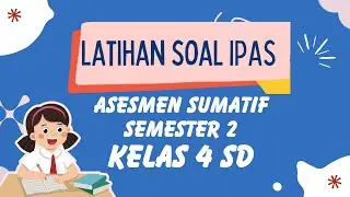 LATIHAN SOAL IPAS KELAS 4 SD || ASESEMEN SUMATIF AKHIR SEMESTER 2 || KURIKULUM MERDEKA
