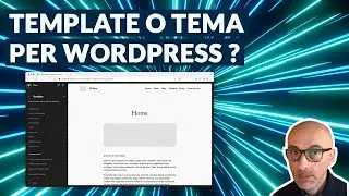 Template o tema per WordPress: quello che devi sapere