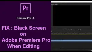 Fix Black Screen on Adobe Premiere Pro when editing
