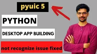 'pyuic5' is not recognized as an internal or external command Issue Fixed