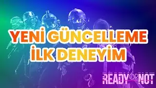 Yeni Güncellemeden İlk Kareler - Ready or Not #1