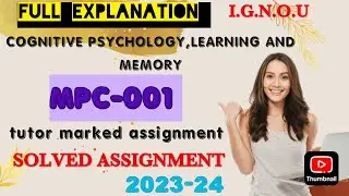 MPC-001 SOLVED ASSIGNMENT 2023-24 | COGNITIVE PSYCHOLOGY,LEARNING AND MEMORY | FULL EXPLANATION |