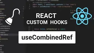 Объединение ref'ов в React | React Hooks - useCombinedRef