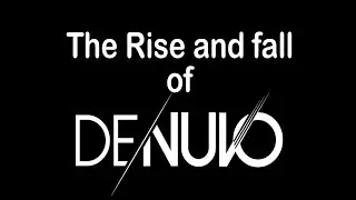 Rise and fall of Denuvo