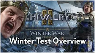 Winter Update Test Overview (Patch 2.7 Test) - Chivalry 2