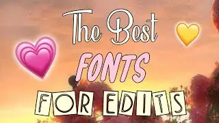 The BEST Fonts For Edits #2