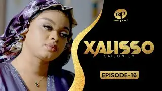 XALISSO - Saison 2 - Episode 16 **VOSTFR**