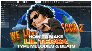 How To Make a MELODIC LIL TECCA Type Beat FROM SCRATCH [WLYT2]