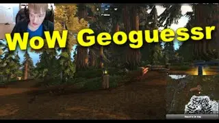 He's Back and Better than Ever (World of Warcraft Geoguessr)