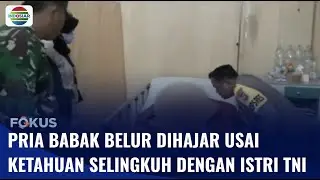 Ketahuan Selingkuh dengan Istri TNI, Pria di Polewali Mandar Dihajar hingga Babak Belur | Fokus