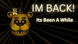IM BACK!! (Maybe For Good) | Let Me Know What You Guys Want To See In The Comments!