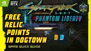 Where to find free Relic points around Dogtown in Cyberpunk 2077 Phantom Liberty